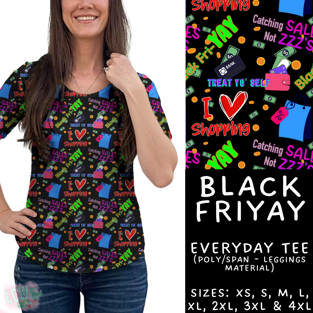 Batch #417 - Black Friday 2 - Closes 9/22 - ETA early/mid Nov - Black Friyay Everyday Tee